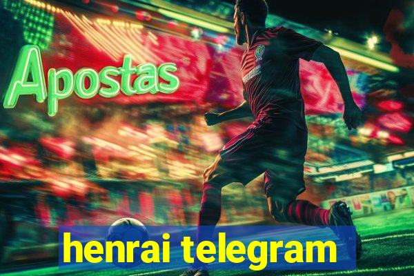 henrai telegram